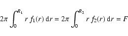 \begin{displaymath}2 \pi \int_0^{R_1} r\:f_1(r)\:{\rm d}r = 2 \pi \int_0^{R_2} r\:f_2(r)\:{\rm d}r = F
\end{displaymath}