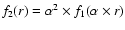 $f_2(r) = \alpha^2 \times f_1(\alpha \times r)$