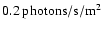 $0.2 \: \rm photons/s/m^{2}$