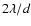 $2 \lambda/d$