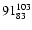 $\rm 91^{103}_{83}$