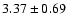 $3.37 \pm 0.69$