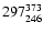 $\rm 297^{373}_{246}$