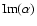$\textrm{Im}(\alpha)$