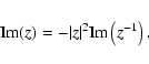 \begin{displaymath}
{\rm Im}(z)=-\vert z\vert^2{\rm Im}\left(z^{-1}\right).
\end{displaymath}