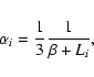 \begin{displaymath}\alpha_i=\frac{1}{3}\frac{1}{\beta+L_i},
\end{displaymath}