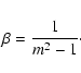 \begin{displaymath}\beta=\frac{1}{m^2-1}\cdot
\end{displaymath}