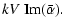 $\displaystyle kV~{\rm Im}(\bar{\alpha}).$