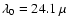 $\lambda_0=24.1~\mu$