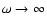 $\omega\rightarrow\infty$