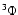 $^3 \Phi$