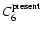 ${C_6^{\rm present}}$