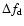 $\Delta
f_{\rm d}$