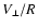 $V_{\perp}/R$