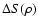 $\Delta S (\rho)$