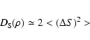 \begin{eqnarray*}D_{\rm S}(\rho) \simeq 2 <(\Delta S)^2>
\end{eqnarray*}