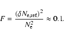 \begin{displaymath}%
F = \frac{(\delta N_{\rm e,ref})^2}{N_{\rm e}^2} \approx 0.1.
\end{displaymath}
