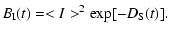 $\displaystyle %
B_{\rm I}(t) = <I>^2 \exp[- D_{\rm S} (t)].$