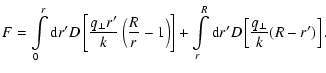 $\displaystyle %
F = \int\limits_0^r {\rm d}r' D\left[\frac{q_{\perp} r'}{k} \le...
...right] + \int\limits_r^R {\rm d}r' D\left[\frac{q_{\perp}}{k} (R - r')\right] .$