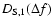 $D_{\rm S,1} (\Delta f)$