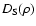 $D_{\rm S}(\rho)$