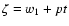 $\zeta = w_1 + pt$