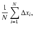 $\displaystyle \frac{1}{N} \sum_{i=1}^N \Delta x_{i},$