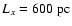 $L_{x} = 600 ~ {\rm pc}$