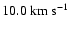 $10.0~\rm {km~s^{-1}}$
