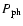 $P_{\rm {ph}}$