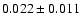 $0.022\pm0.011$