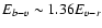 $E_{b-v} \sim 1.36 E_{v-r}$