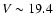 $V\sim19.4$