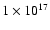 $1\times10^{17}$