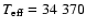 $T_{\rm eff} = 34~370$