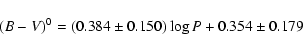 \begin{displaymath}%
(B-V)^0 = (0.384\pm0.150)\log P + 0.354\pm0.179
\end{displaymath}