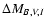 $\Delta M_{B,V,I}$
