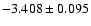 $-3.408\pm0.095$