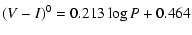 $\displaystyle (V-I)^0 = 0.213\log P + 0.464$