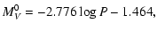 $\displaystyle M^{0}_{V} = -2.776\log P - 1.464,$