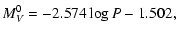 $\displaystyle M^{0}_{V} = -2.574\log P - 1.502,$