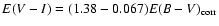 $E(V-I) = (1.38 - 0.067)
E(B-V)_{\rm corr}$