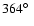 $364\hbox{$^\circ$ }$