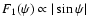$F_1(\psi)\propto \vert\sin\psi\vert$
