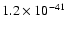 $1.2\times 10^{-41}$