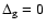 $\Delta _{\rm g}=0$