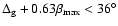 $\Delta_{\rm g} + 0.63 \beta_{\rm max}< 36^\circ $