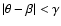 $\vert\theta
-\beta\vert < \gamma$