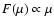 $F(\mu)\propto \mu$