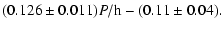 $\displaystyle (0.126\pm0.011)P/{\rm h}-(0.11\pm0.04).$